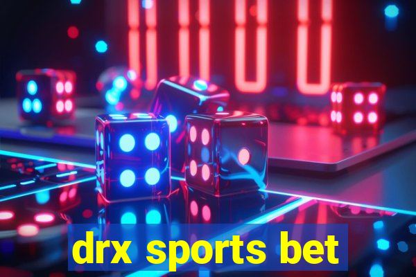 drx sports bet